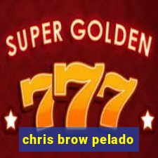 chris brow pelado